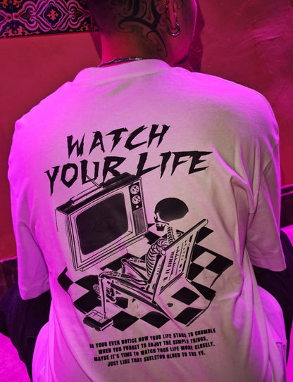 WATCH YOUR LIFE